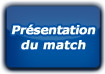 Présentation du match